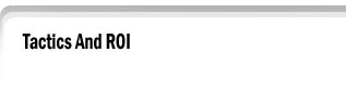 Tactics And ROI - Heavy Traffic Ahead